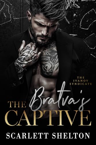 The Bratva’s Captive (The Ivanov Syndicate #1)