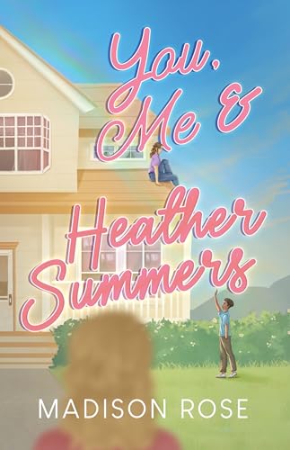 You, Me & Heather Summers (Kindle Edition)