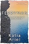 Ferryman: The lif...