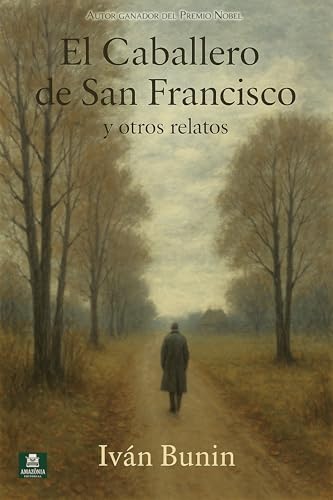 Portada de El caballero de San Francisco: Y otros relatos, de Ivan Bunin