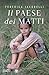 Il paese dei matti (Italian Edition)