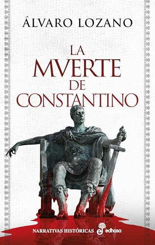 La muerte de Constantino (Spanish Edition)