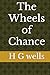 The Wheels of Chance