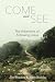 Come and See: The adventure of following Jesus
