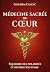 Médecine sacrée du cœur: Éq...