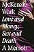 Love and Money, Sex and Death: A Memoir