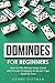 Dominoes for Beginners: How...