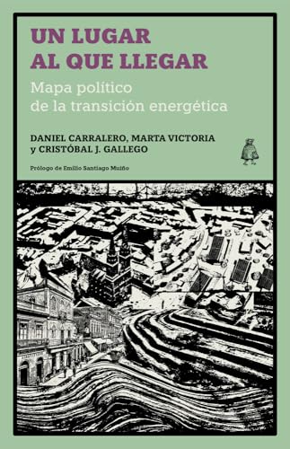 Un lugar al que llegar: Mapa político de la transición energética (Paperback)