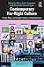 Contemporary Far-Right Culture by Marc-André Argentino Contemporary Far-Right Culture by Marc-André Argentino