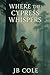 Where the Cypress Whispers by JB Cole