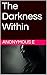 The Darkness Within