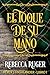 El Toque de su mano (Héroes Highlander, #1)