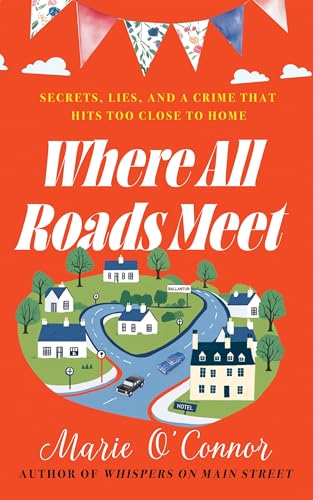 Where All Roads Meet: A witty and warm mystery set in rural Ireland (Kindle Edition)