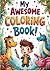 My Awesome Coloring Book: 1...