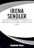 IRENA SENDLER: A Life in Hi...