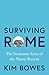 Surviving Rome by Kim Bowes