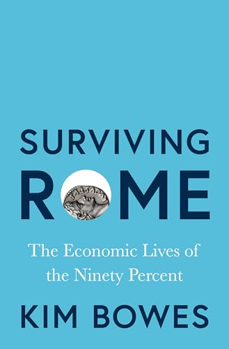 Surviving Rome: The Economic Lives of the Ninety Percent (Hardcover)
