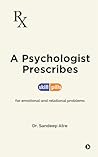 A Psychologist Prescribes: SkillPills for Emotional and Relational Problems A Psychologist Prescribes: SkillPills for Emotional and Relational Problems
