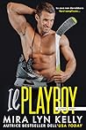 Il playboy by Mira Lyn Kelly