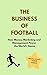 The Business of Football: I...
