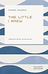 Foundry Editions The Little I Knew. by Chiara Valerio