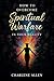 How To Overcome Spiritual W...