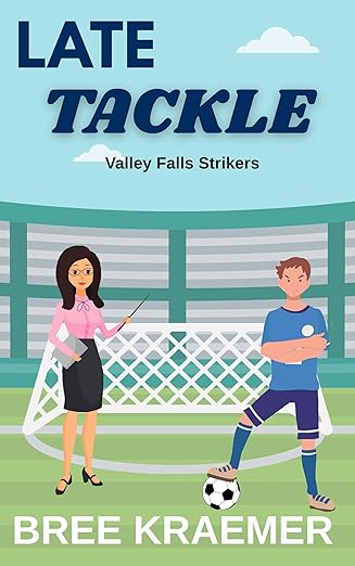 Late Tackle (Valley Falls Strikers #1)