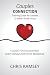 Couples Connection Training Guide for Leaders by Chris Ramsey