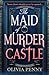 The Maid of Murder Castle