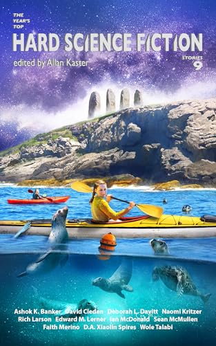 The Year's Top Hard Science Fiction Stories 9 (Kindle Edition)