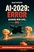 AI - 2029: ERROR (AI - 2027...