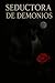 Seductora de demonios: Volu...