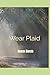 Wear Plaid by Susan Burch