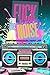 Fuck the Noise: A Badass Wo...