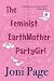 The Feminist EarthMother PartyGirl