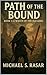 Path Of The Bound : Book 1 ...