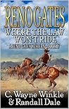 Reno Gates: Where The Law Won't Ride: A Western Adventure (A Reno Gates Western Book 17)