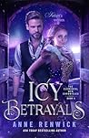 Icy Betrayals by Anne Renwick