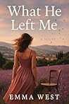 What He Left Me: ...