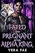 Fated and Pregnant by the A...