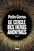 Le Cercle des héros anonymes by Pedro Correa