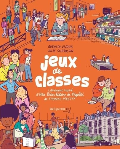 Jeux de classes: Librement inspiré d'Une brève histoire de l'égalité de Thomas Piketty (Paperback)