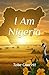 I Am Nigeria