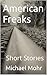 American Freaks by Michael Mohr American Freaks by Michael Mohr