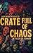 Crate full of Chaos: 28 Tales of Terror