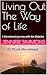 Living Out The Way of Life:...