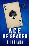 Ace of Spades by L. Eveland