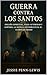 Guerra contra los Santos: E...
