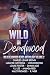 Wild in Deadwood: Wild Dead...