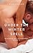 Under the Winter Spell: A Forced Proximity, Estranged to Lovers, Class Difference Erotica Romance